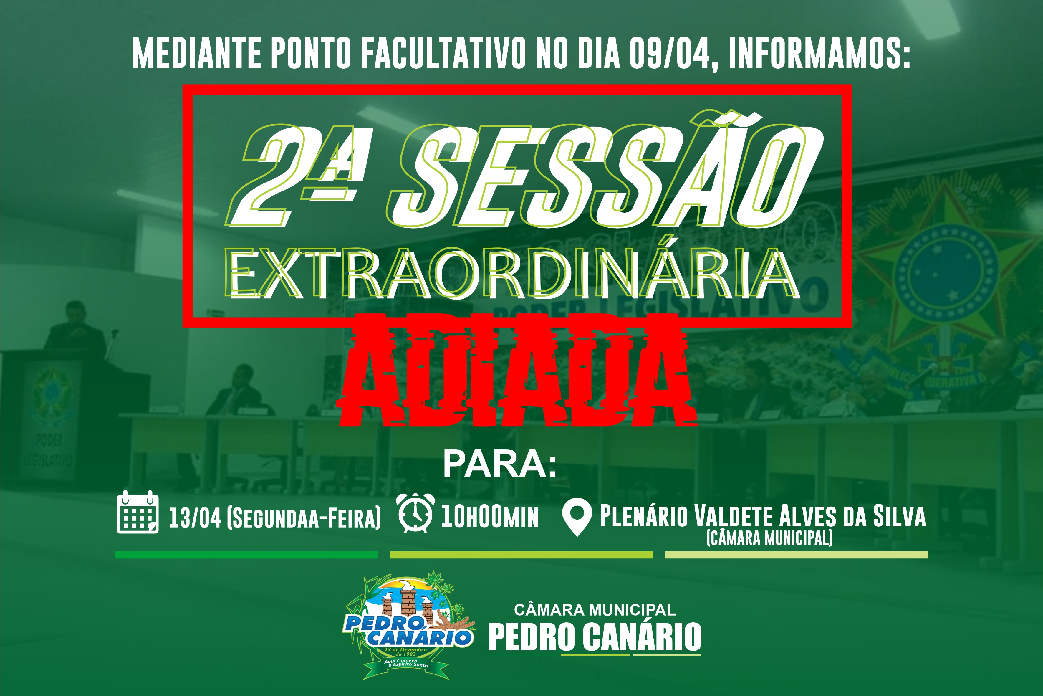 2ª Sessão Extraordinária adiada para a próxima Segunda-Feira (13/04)