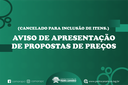 AVISO DE APRESENTAÇÃO DE PROPOSTAS DE PREÇOS (CANCELADO)
