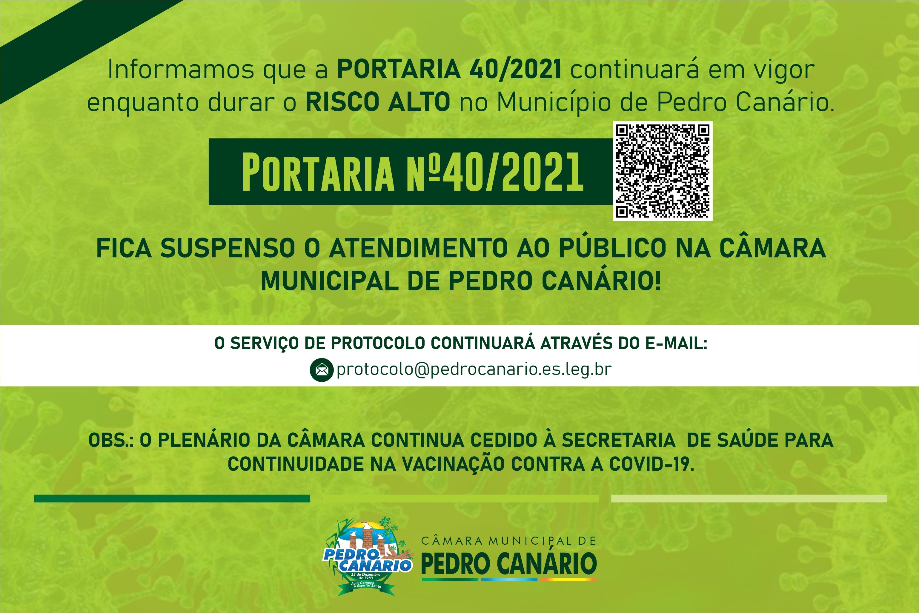 CONTINUA SUSPENSO O ATENDIMENTO AO PÚBLICO NA CÂMARA  ENQUANTO DURAR O RISCO ALTO NO MUNICÍPIO DE PEDRO CANÁRIO