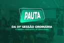 PAUTA DA 01ª SESSÃO ORDINÁRIA DO 4º PERÍODO LEGISLATIVO DA 10ª LEGISLATURA PAUTA DA 01ª SESSÃO ORDINÁRIA DO 4º PERÍODO LEGISLATIVO DA 10ª LEGISLATURA