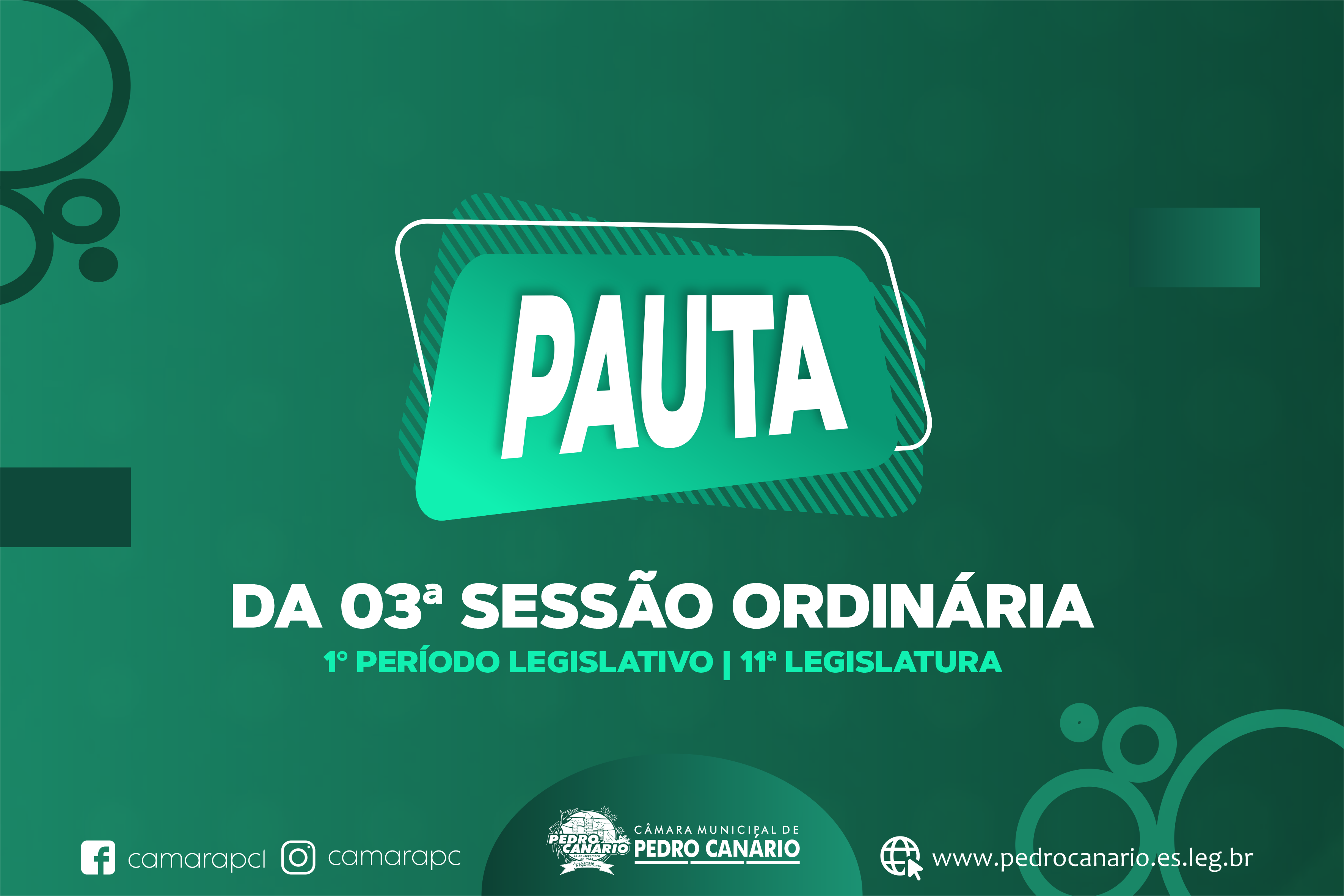 PAUTA DA 03ª SESSÃO ORDINÁRIA DO 1º PERÍODO LEGISLATIVO DA 11ª LEGISLATURA