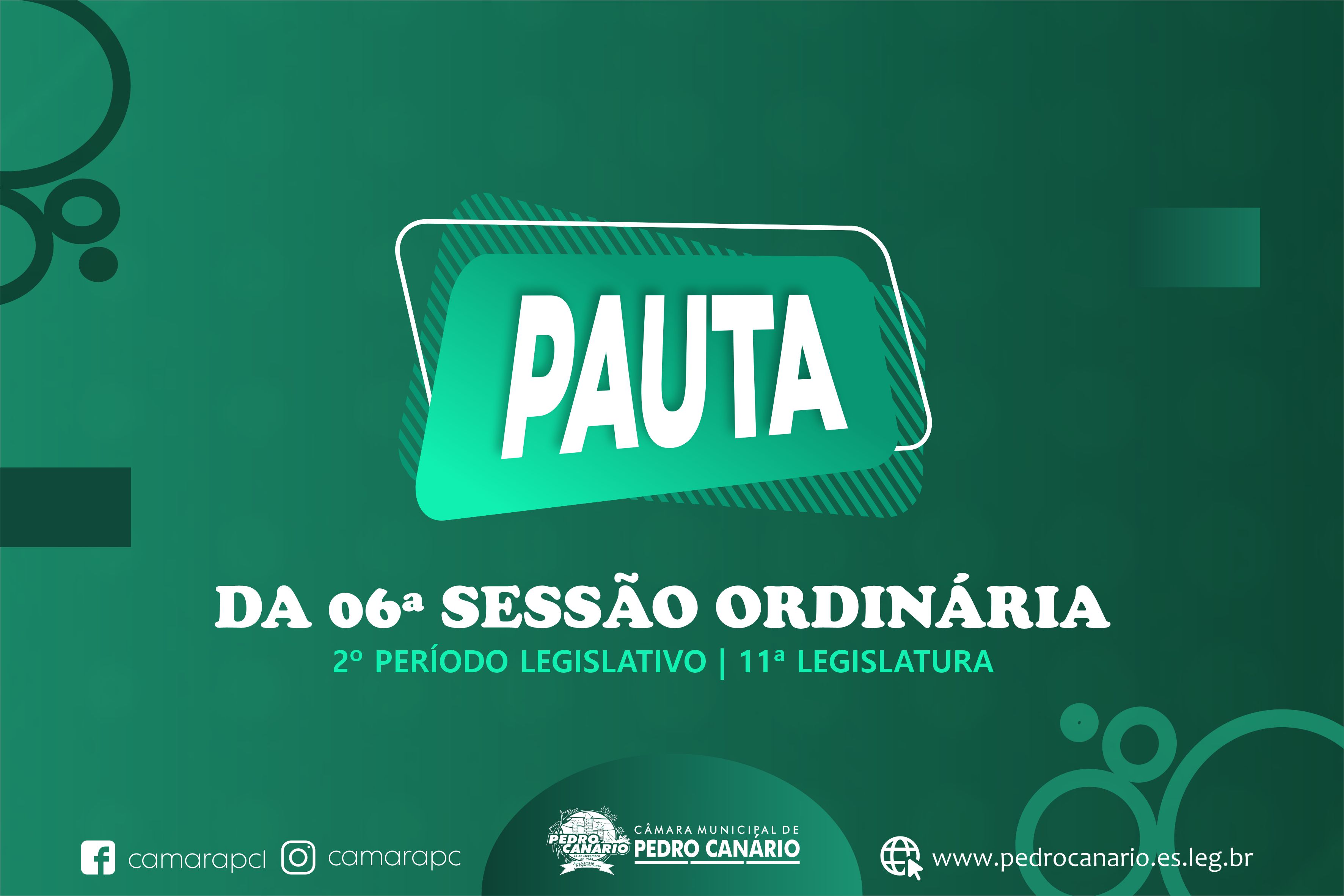 PAUTA DA 06ª SESSÃO ORDINÁRIA DO 2º PERÍODO LEGISLATIVO DA 11ª LEGISLATURA