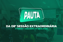 PAUTA DA 08ª SESSÃO EXTRAORDINÁRIA DO 3º PERÍODO LEGISLATIVO DA 10ª LEGISLATURA PAUTA DA 08ª SESSÃO EXTRAORDINÁRIA DO 3º PERÍODO LEGISLATIVO DA 10ª LEGISLATURA