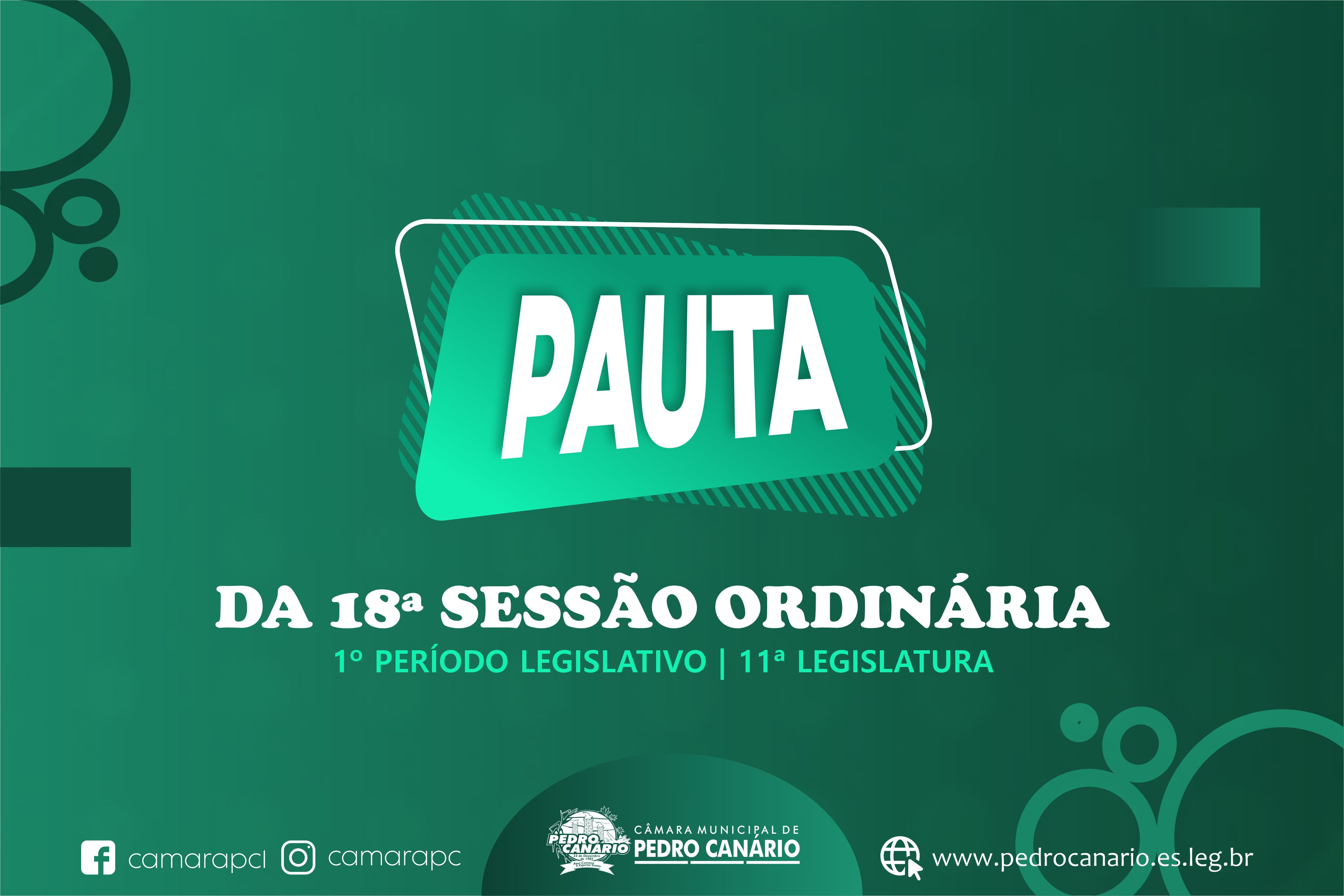 PAUTA DA 18ª SESSÃO ORDINÁRIA DO 1º PERÍODO LEGISLATIVO DA 11ª LEGISLATURA