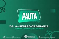PAUTA DA 18ª SESSÃO ORDINÁRIA DO 1º PERÍODO LEGISLATIVO DA 11ª LEGISLATURA