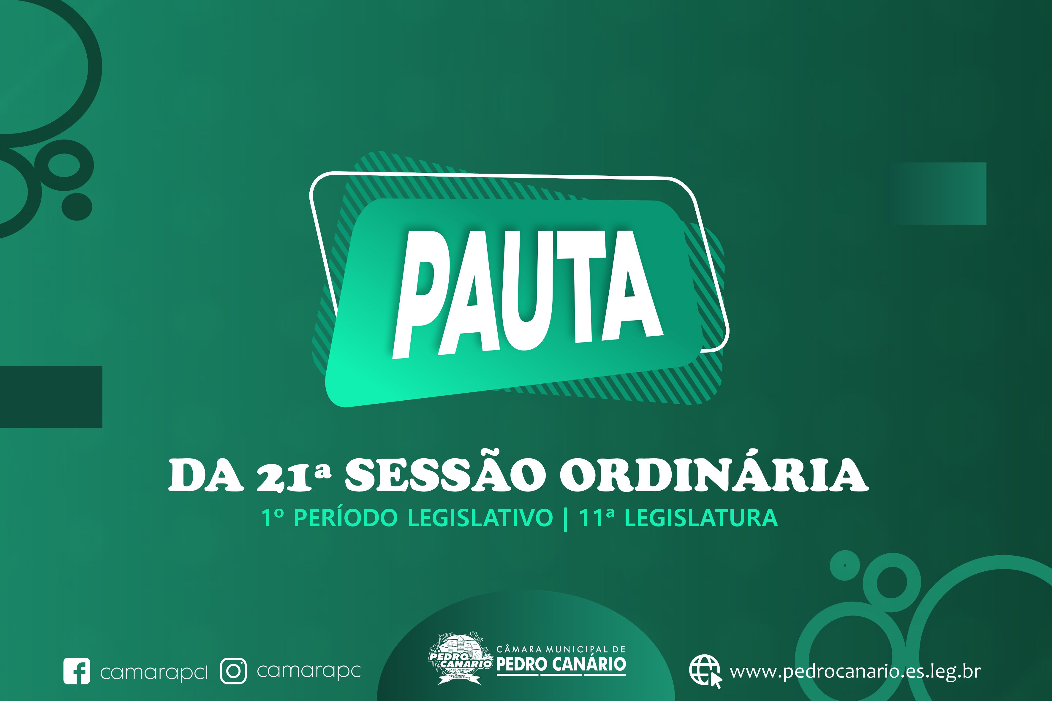 PAUTA DA 21ª SESSÃO ORDINÁRIA DO 1º PERÍODO LEGISLATIVO DA 11ª LEGISLATURA