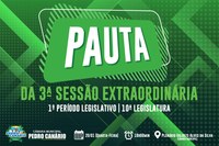 PAUTA DA 3ª SESSÃO EXTRAORDINÁRIA DO 1º PERÍODO LEGISLATIVO DA 10ª LEGISLATURA