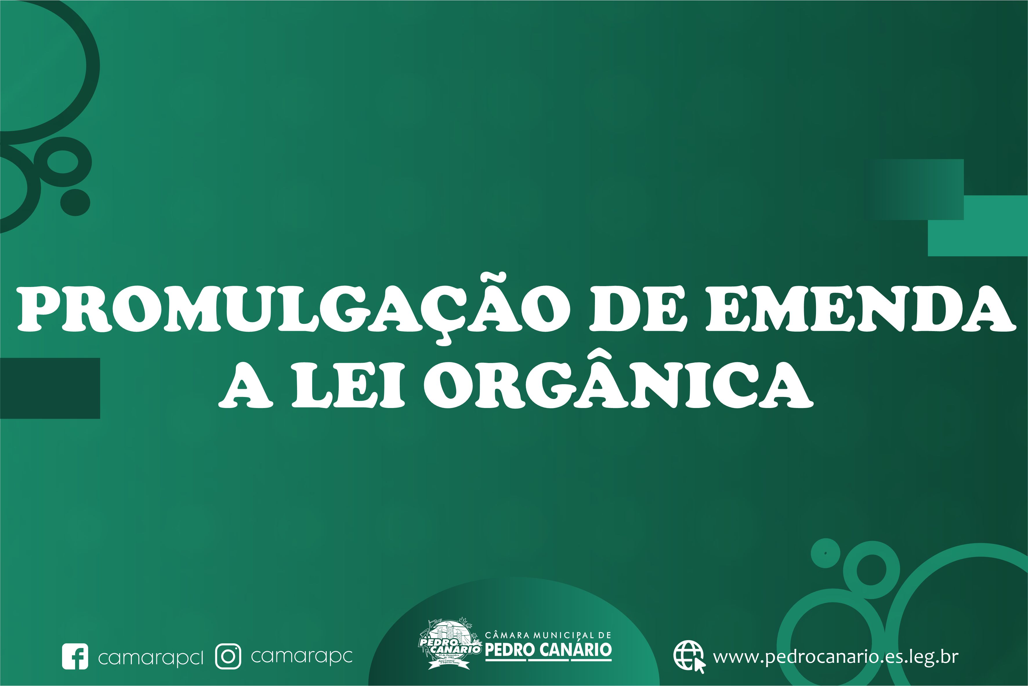 PROMULGAÇÃO DE EMENDA A LEI ORGÂNICA
